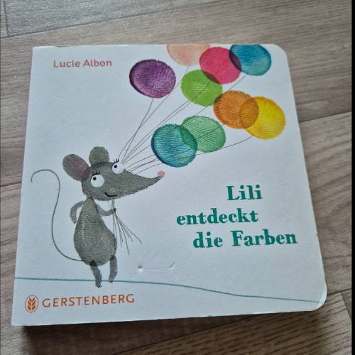 Buch lili entdeckt die Farben , zu finden beim Stand 16 am Standort Flohkids Berlin Ost