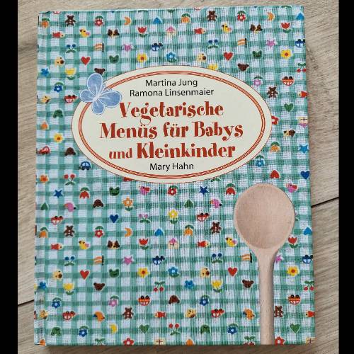 Buch Vegetarische Menüs für..., zu finden beim Stand 110 am Standort Flohkids Berlin Ost