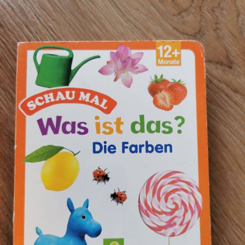 Buch Was ist das? Die Farben, zu finden beim Stand 169 am Standort Flohkids Berlin Ost