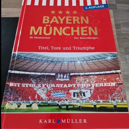 Bayern München Buch  Größe: 2. Auflage, zu finden beim Stand 19 am Standort Flohkids Berlin Ost